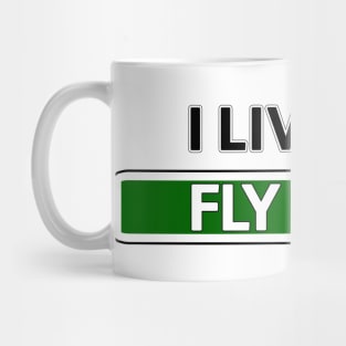 I live on Fly Fwy Mug